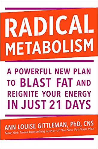 Ann Louise Gittleman, PhD - Radical Metabolism