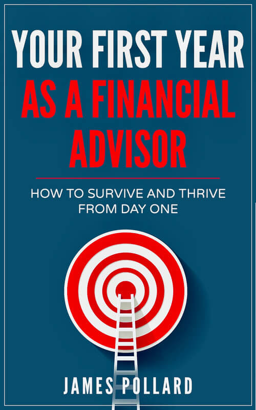 James Pollard – Your First Year As A Financial Advisor