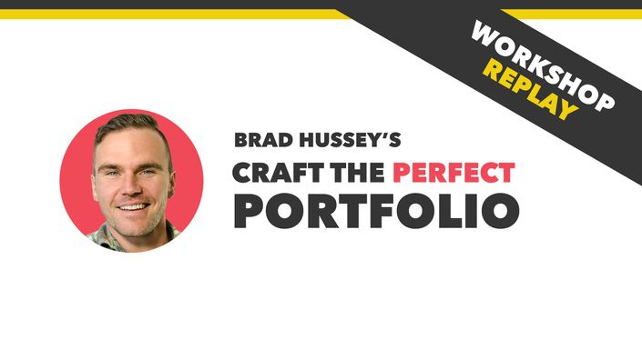 Brad Hussey – How to Craft The Perfect Portfolio1