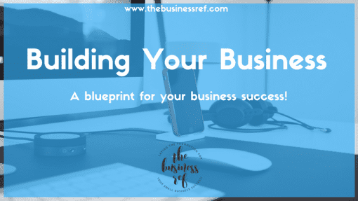 Ref J – Building Your Business A blueprint for your business success1