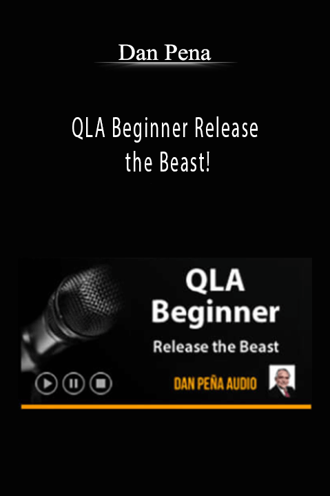 Dan Pena - QLA Beginner Release the Beast!