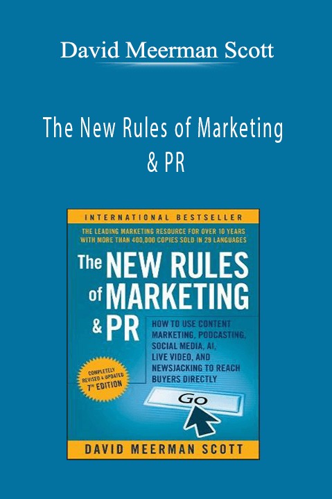 David Meerman Scott - The New Rules of Marketing & PR