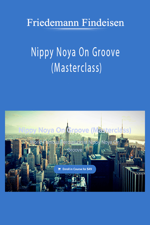Friedemann Findeisen - Nippy Noya On Groove (Masterclass)