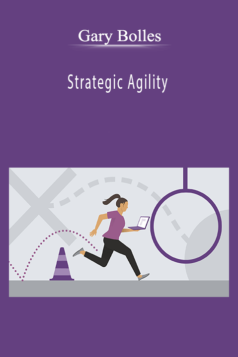 Gary Bolles - Strategic Agility