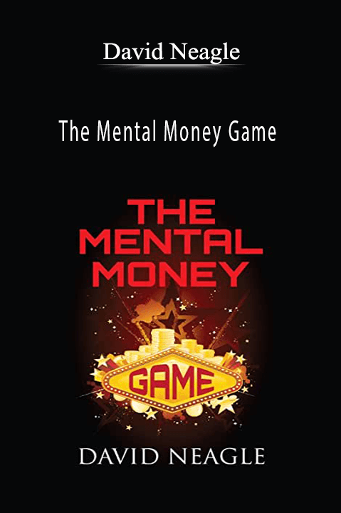 David Neagle - The Mental Money Game