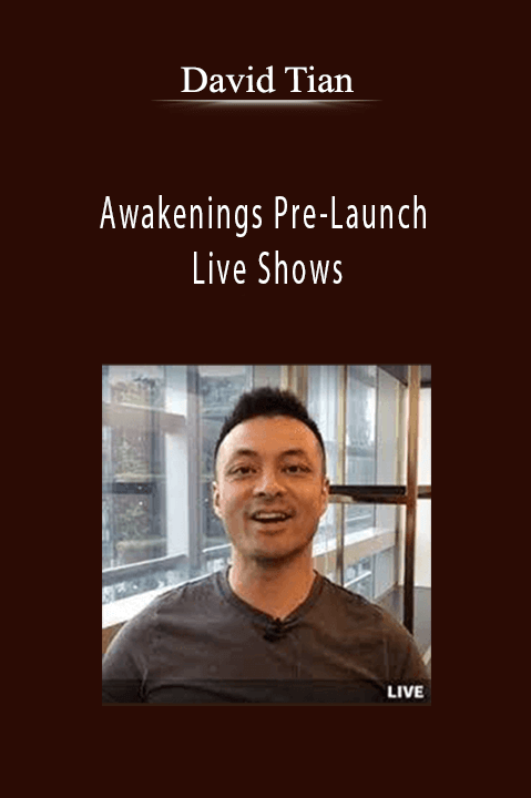 David Tian - Awakenings Pre-Launch Live Shows