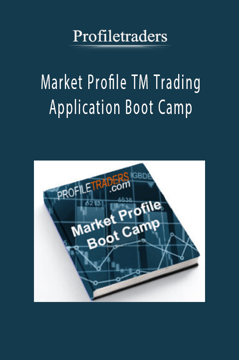 Profiletraders - Market Profile TM Trading Application Boot Camp