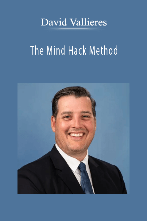 David Vallieres - The Mind Hack Method.