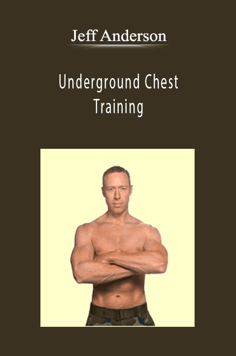 Jeff Anderson - Underground Chest Training
