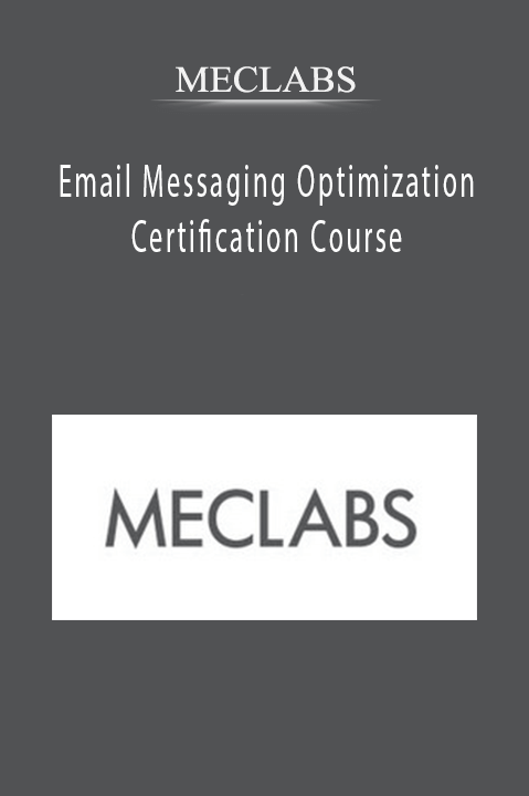 MECLABS - Email Messaging Optimization Certification Course