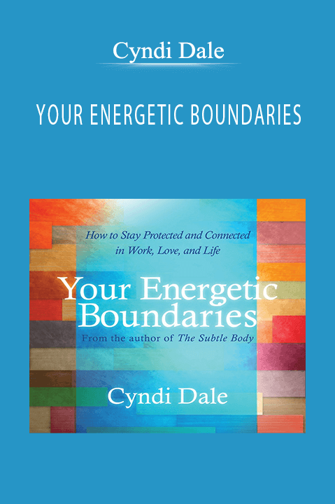 xCyndi Dale - YOUR ENERGETIC BOUNDARIES.