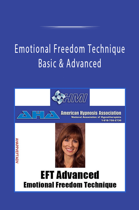 Emotional Freedom Technique - Basic & Advanced