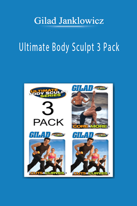 Gilad Janklowicz - Ultimate Body Sculpt 3 Pack.