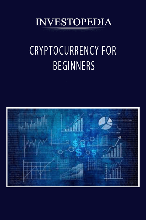 INVESTOPEDIA - CRYPTOCURRENCY FOR BEGINNERS