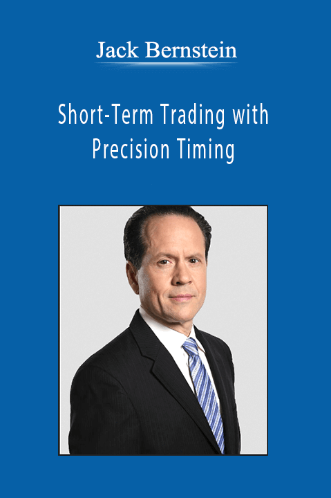 Jack Bernstein - Short-Term Trading with Precision Timing