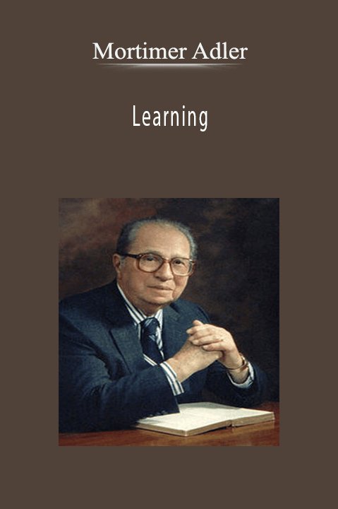 Mortimer Adler - Learning