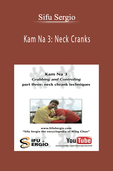 Sifu Sergio - Kam Na 3 Neck Cranks.