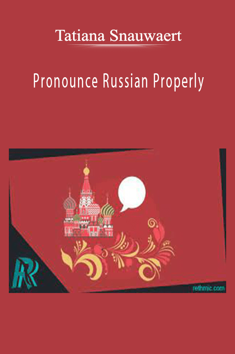 Tatiana Snauwaert - Pronounce Russian Properly
