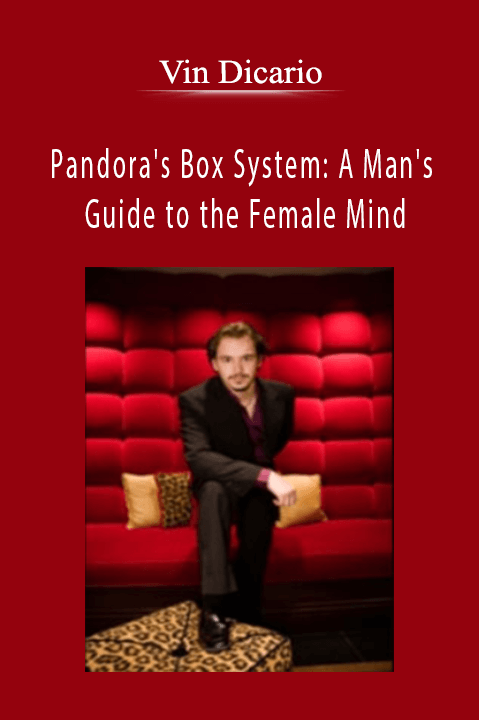 Vin Dicario - Pandora's Box System A Man's Guide to the Female Mind