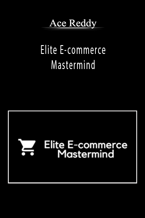 Elite E-commerce Mastermind - Ace Reddy