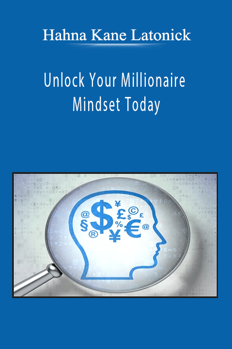 Hahna Kane Latonick - Unlock Your Millionaire Mindset Today