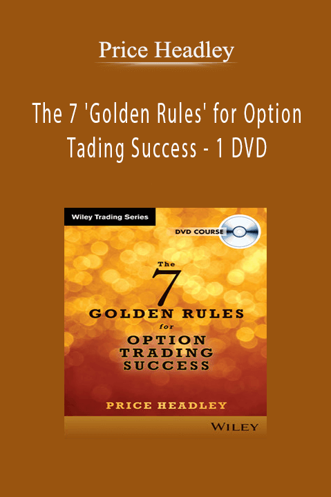 Price Headley - The 7 'Golden Rules' for Option Tading Success - 1 DVD