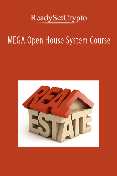 Real Estate - MEGA Open House System Course