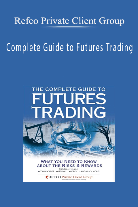 Refco Private Client Group – Complete Guide to Futures Trading