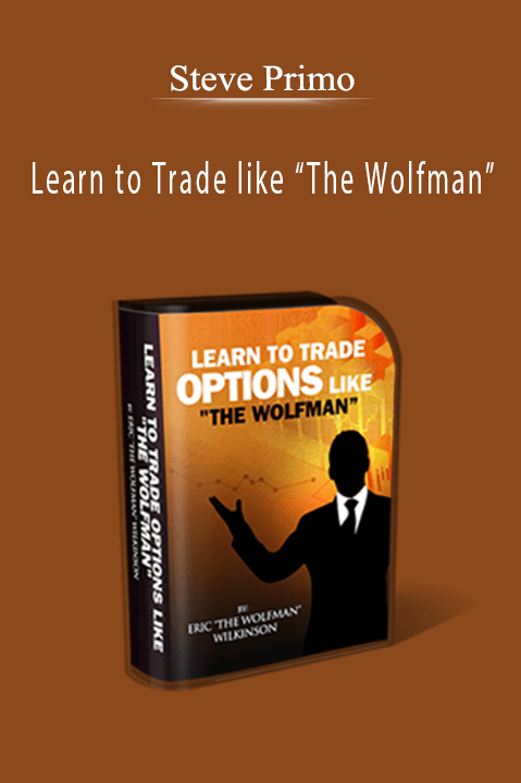 Steve Primo – Learn to Trade like “The Wolfman”