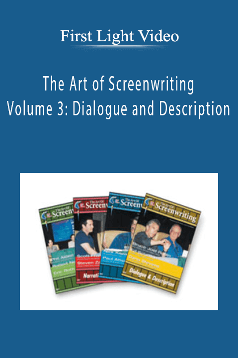 First Light Video - The Art of Screenwriting - Volume 3: Dialogue and Description