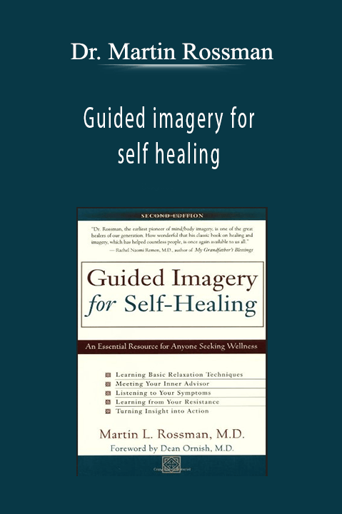 Guided imagery for self healing - Dr. Martin Rossman