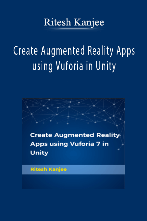 Ritesh Kanjee - Create Augmented Reality Apps using Vuforia in Unity