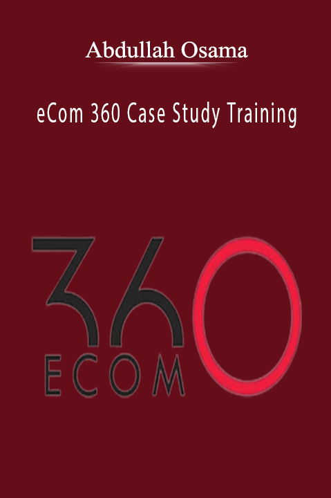 Earnable by Ramit Sethi.Abdullah Osama - eCom 360 Case Study Training,