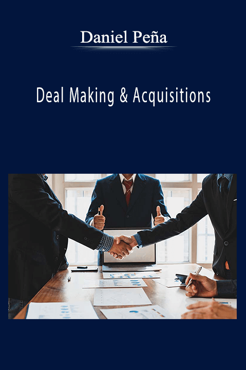Daniel Peña - Deal Making & Acquisitions