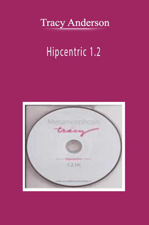 Hipcentric 1.2 - Tracy Anderson