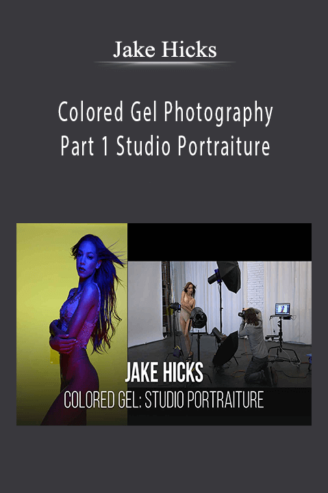 .Jake Hicks - Colored Gel Photography Part 1 Studio Portraiture