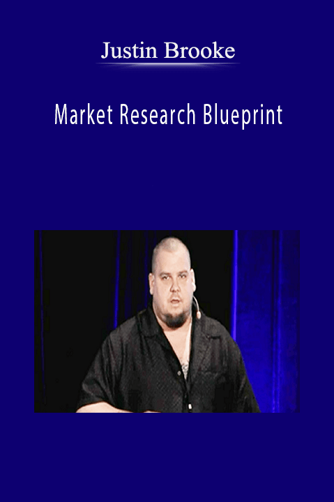 Justin Brooke - Market Research Blueprint