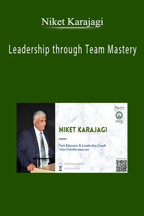 Niket Karajagi - Leadership through Team Mastery