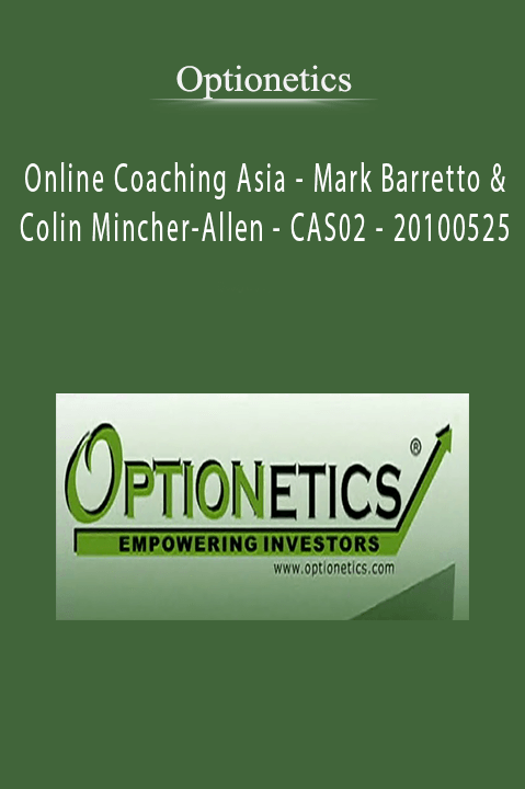 Optionetics - Online Coaching Asia - Mark Barretto & Colin Mincher-Allen - CAS02 - 20100525