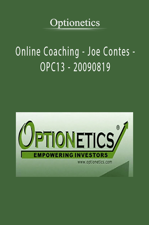 Optionetics - Online Coaching - Joe Contes - OPC13 - 20090819