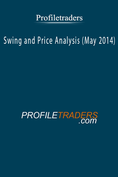 ProfileTraders – Swing and Price Analysis (May 2014)