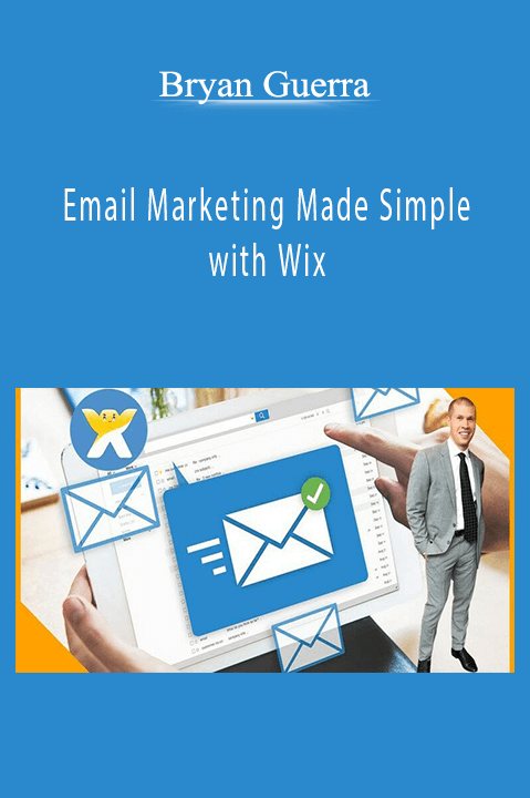 Bryan Guerra - Email Marketing Made Simple with Wix