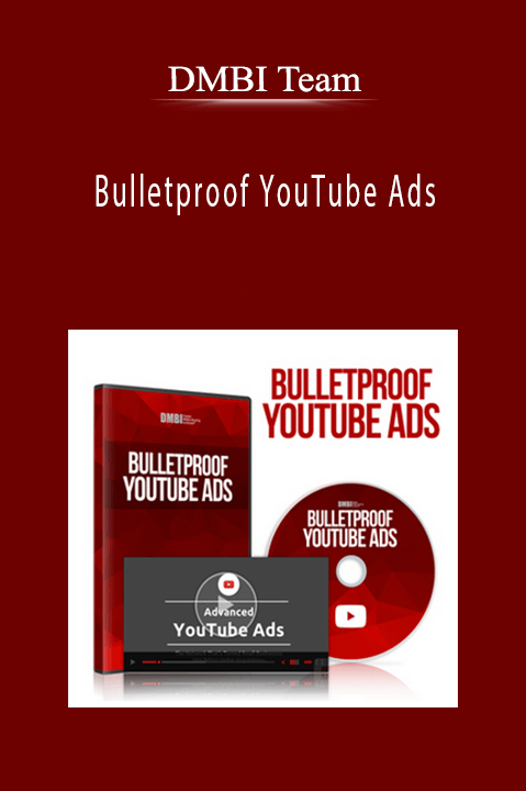 DMBI Team - Bulletproof YouTube Ads