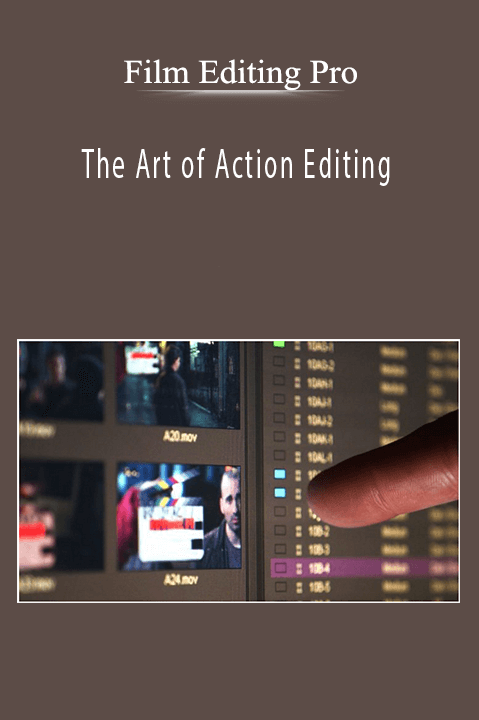 Film Editing Pro - The Art of Action Editing