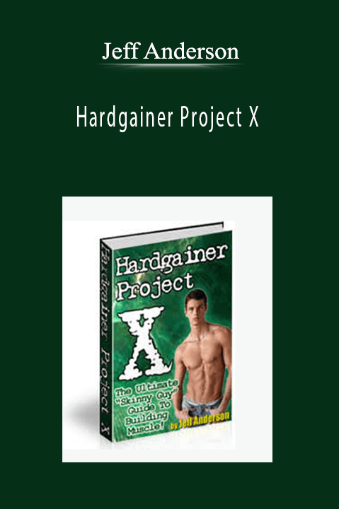 Jeff Anderson - Hardgainer Project X