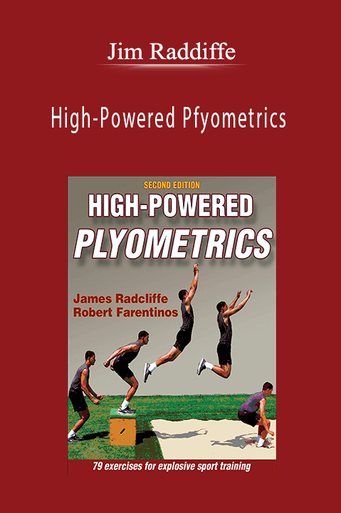 Jim Raddiffe - High-Powered Pfyometrics