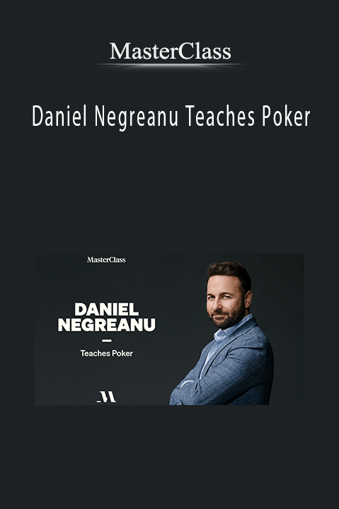 MasterClass – Daniel Negreanu Teaches Poker