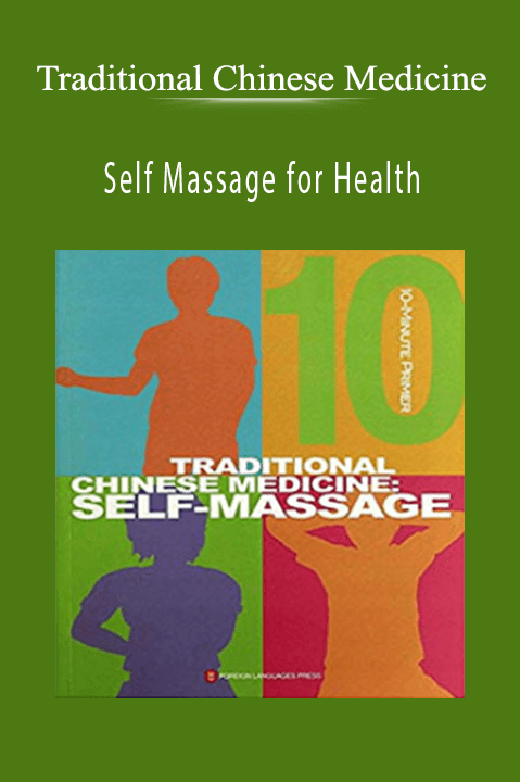 Traditional Chinese Medicine - Self Massage for Health