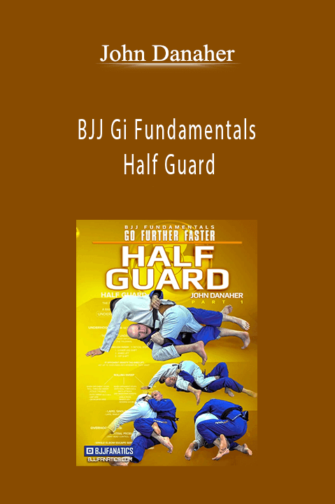 BJJ Gi Fundamentals - Half Guard - John Danaher