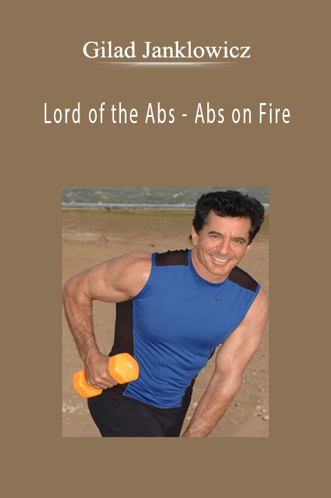 Gilad Janklowicz - Lord of the Abs - Abs on Fire.